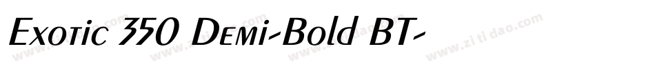 Exotic 350 Demi-Bold BT字体转换